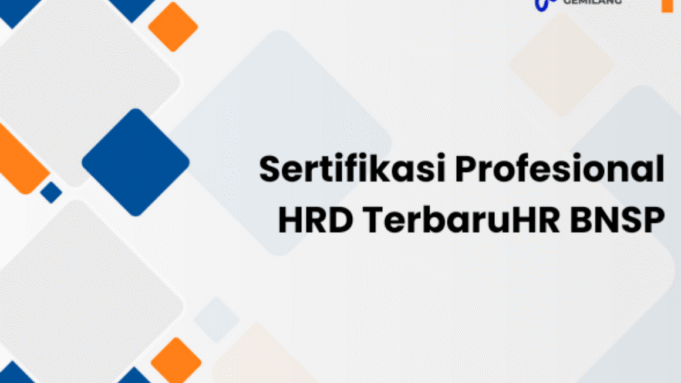 Sertifikasi Kompetensi di Kalangan HRD Sangat Dibutuhkan